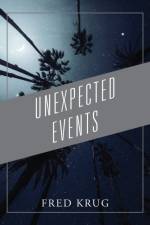 UNEXPECTED EVENTS af Fred Krug