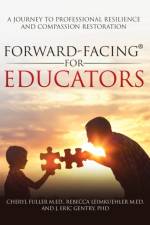Forward-Facing(R) for Educators af Cheryl Fuller M Ed