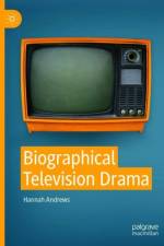 Biographical Television Drama af Hannah Andrews
