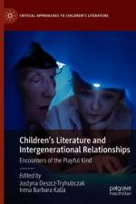 Children’s Literature and Intergenerational Relationships af J DESZCZ-TRYHUBCZAK