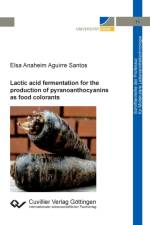 Lactic acid fermentation for the production of pyranoanthocyanins as food colorants af Elsa Anaheim Aguirre Santos