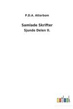 Samlade Skrifter af P D a Atterbom