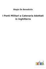 I Ponti Militari a Catenaria Adottati in Inghilterra af Biagio De Benedictis