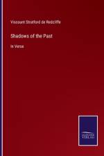 Shadows of the Past af Viscount Stratford De Redcliffe