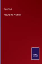 Around the Pyramids af Aaron Ward