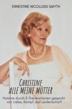 Christine Alle meine Mutter af Ernestine Nicolussi Smyth