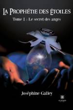 La prophetie des etoiles af Galley Josephine