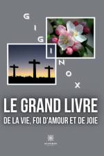 Le grand livre de la vie, foi d'amour et de joie af Giginox