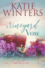 A Vineyard Vow af Winters Katie Winters