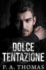 Dolce Tentazione af P a Thomas