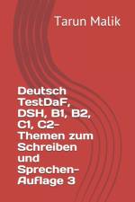 Deutsch TestDaF, DSH, B1, B2, C1, C2- Themen zum Schreiben und Sprechen- Auflage 3 af Malik Tarun Malik