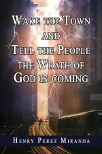 Wake The Town and Tell the People af Henry Perez Miranda