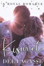 KISMET: A ROYAL ROMANCE af Dee Lagasse