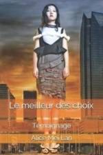 LE MEILLEUR DES CHOIX af Alice Mei Lan