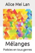M LANGES: PO SIES EN TOUS GENRES af Alice Mei Lan