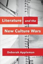Literature and the New Culture Wars af Deborah (Carleton College) Appleman