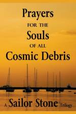 PRAYERS FOR THE SOULS OF ALL COSMIC DEBR af Sailor Stone