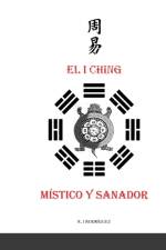 EL I CHING M STICO Y SANADOR af ROM N J RODR GUEZ