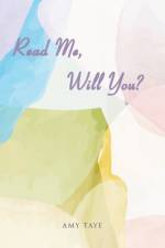 READ ME, WILL YOU af Amy Taye