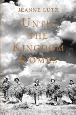UNTIL THE KINGDOM COMES af JEANNE LUTZ