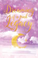 DREAMING OF A PINK LEGACY af Kali Brock