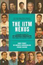 THE IITM NEXUS: 16 AMAZING JOURNEYS OF I af DR SRIKANTH SUNDARAR
