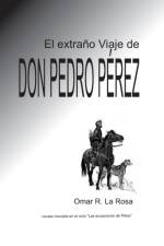 EL EXTRA O VIAJE DE DON PEDRO PEREZ af OMAR R. LA ROSA