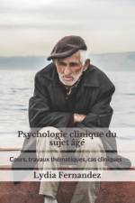 PSYCHOLOGIE CLINIQUE DU SUJET  G : COURS af Lydia Fernandez