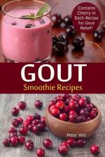 GOUT SMOOTHIE RECIPES: CONTAINS CHERRY I af Peter Voit