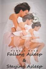 FALLING ASLEEP AND STAYING ASLEEP: SECON af Pamela Ryan