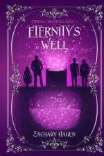 ETERNITY'S WELL af Zachary Hagen
