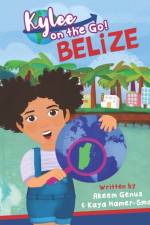 KYLEE ON THE GO: BELIZE af KAYA HAMER-SMALL