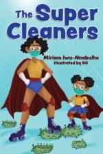 THE SUPER CLEANERS af MIRIAM IWU-NNABUIHE