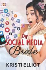 THE SOCIAL MEDIA BRIDE af KRISTI ELLIOT