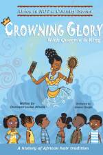 CROWNING GLORY: A HISTORY OF AFRICAN HAI af OLUNOSEN LOU IBHAZE