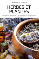 HERBES ET PLANTES: 1OO RECETTES  TONNANT af Marjolaine Deniaud
