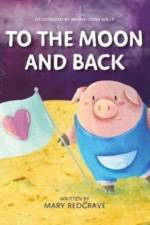 To The Moon and Back af Mary Redgrave