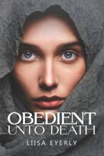 OBEDIENT UNTO DEATH af LIISA EYERLY