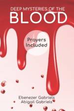 Deep Mysteries of the Blood af Abigail Gabriels