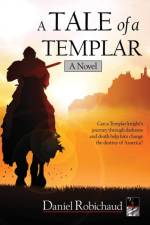 A TALE OF A TEMPLAR af Daniel Robichaud