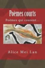 Poemes courts af Alice Mei Lan