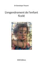 L'ENGENDREMENT DE L'ENFANT FICEL af DR DOMINIQU THOURET