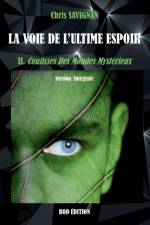 LA VOIE DE L'ULTIME ESPOIR:II. COULISSES af CHRIS SAVIGNAN