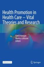 Health Promotion in Health Care – Vital Theories and Research