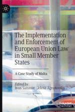 The Implementation and Enforcement of European Union Law in Small Member States
