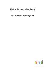 Un Baiser Anonyme af Alberic Blerzy Jules Second