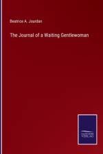 The Journal of a Waiting Gentlewoman af BEATRICE A. JOURDAN