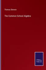 The Common School Algebra af Thomas Sherwin