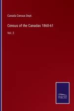Census of the Canadas 1860-61 af Canada Census Dept