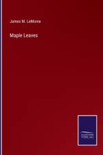 Maple Leaves af James M Lemoine